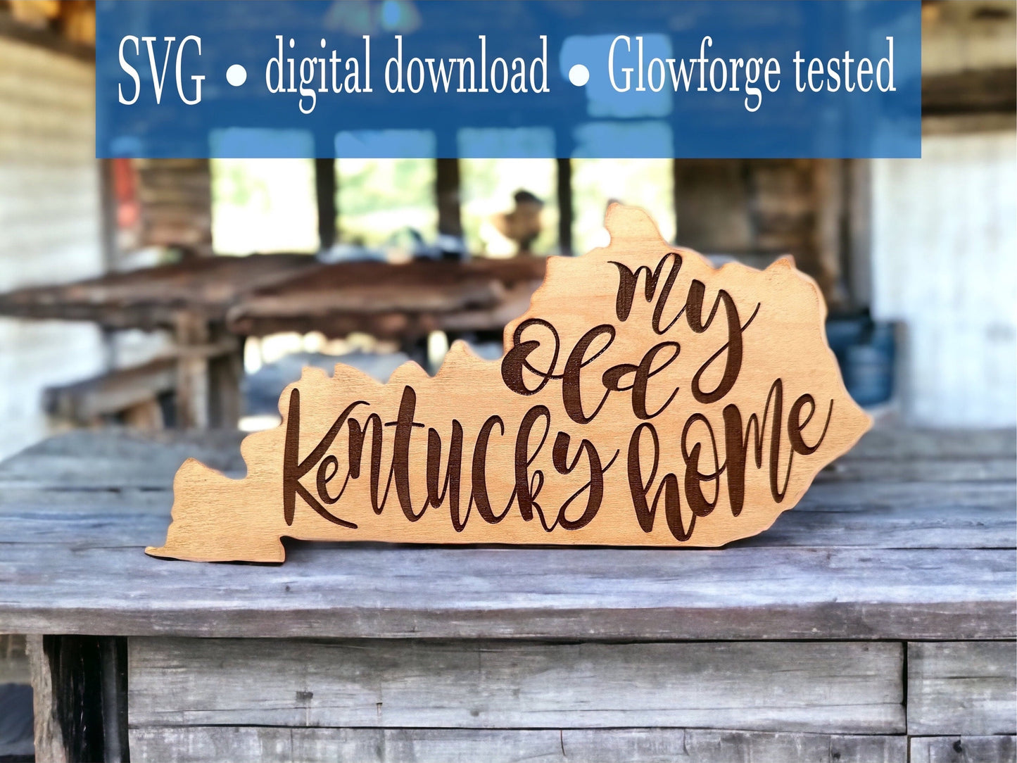 My Old Kentucky Home Kentucky state shaped sign. Table top decor digital download cut file. SVG. Glowforge and Xtool D1 tested